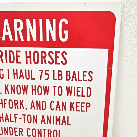 Tree-Free Greetings Funny Warning I Ride Horses Sign Plaque - Picture 7 of 14